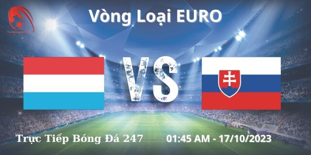 Nhan-dinh-bong-da-Luxembourg-vs-Slovakia